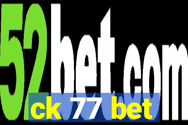 ck 77 bet